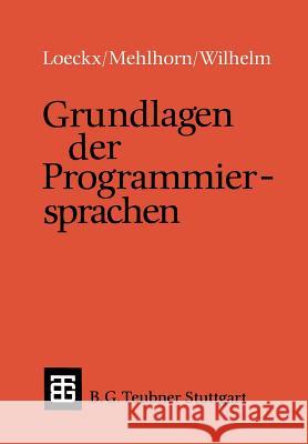Grundlagen Der Programmiersprachen Loeckx, Jacques 9783519022541 Vieweg+teubner Verlag