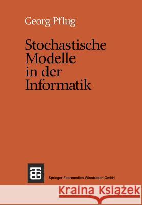 Stochastische Modelle in Der Informatik Pflug, Georg Ch 9783519022596