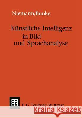 Künstliche Intelligenz in Bild- Und Sprachanalyse Niemann, Heinrich 9783519022619