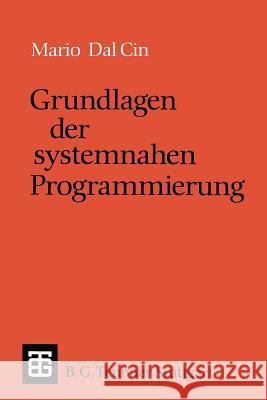 Grundlagen Der Systemnahen Programmierung Mario Dal Cin 9783519022640 Vieweg+teubner Verlag