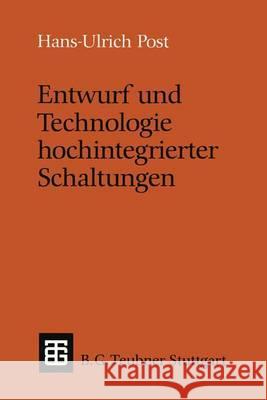 Entwurf Und Technologie Hochintegrierter Schaltungen Hans-Ulrich Post 9783519022671 Vieweg+teubner Verlag