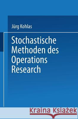 Stochastische Methoden Des Operations Research Jeurg Kohlas Juerg Kohlas 9783519023425 Vieweg+teubner Verlag