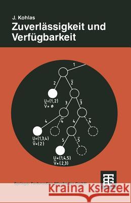 Zuverlässigkeit Und Verfügbarkeit: Mathematische Modelle, Methoden Und Algorithmen Kohlas, Jürg 9783519023579 Vieweg+teubner Verlag