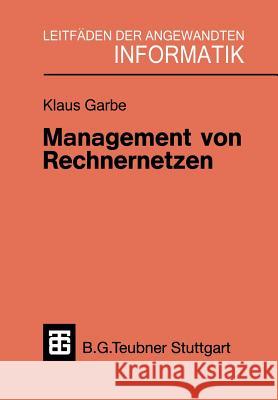 Management Von Rechnernetzen Garbe, Klaus 9783519024187 Vieweg+teubner Verlag