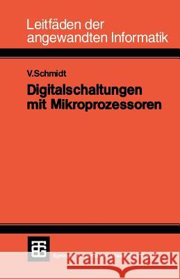 Digitalschaltungen Mit Mikroprozessoren Schmidt, Volker 9783519024521 Vieweg+teubner Verlag