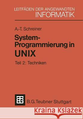 System-Programmierung in Unix Axel-Tobias Schreiner 9783519024712 Springer