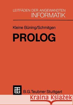PROLOG Hans Kleine Buning                       Stefan Schmitgen 9783519024842 Springer