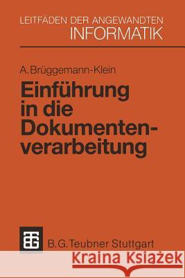 Einführung in Die Dokumentenverarbeitung Brüggemann-Klein, Anne 9783519024880