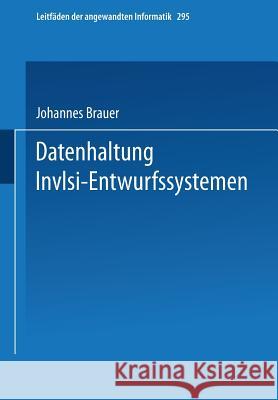 Datenhaltung in Vlsi-Entwurfssystemen Johannes Brauer 9783519024989 Vieweg+teubner Verlag