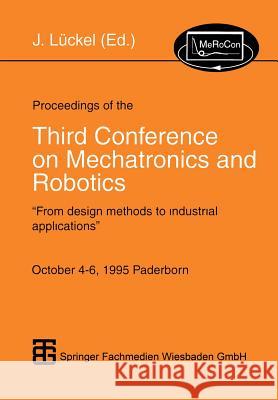 Proceedings of the Third Conference on Mechatronics and Robotics: 