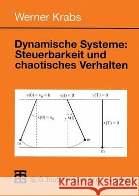 Dynamische Systeme: Steuerbarkeit Und Chaotisches Verhalten Werner Krabs 9783519026389