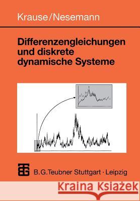 Differenzengleichungen Und Diskrete Dynamische Systeme: Eine Einführung in Theorie Und Anwendungen Krause, Ulrich 9783519026396 Vieweg+teubner Verlag