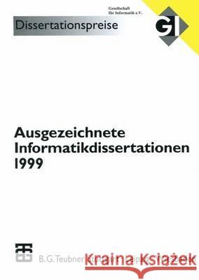 Ausgezeichnete Informatikdissertationen 1999 Herbert Fiedler Oliver Gunther Werner Grass 9783519026501
