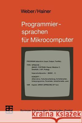 Programmiersprachen Für Mikrocomputer: Ein Überblick Weber, Wolfgang J. 9783519026655