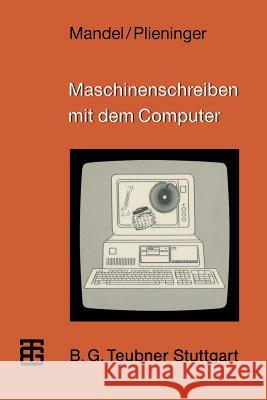 Maschinenschreiben Mit Dem Computer Sigrid Mandel                            Martin Plieninger 9783519026679 Springer
