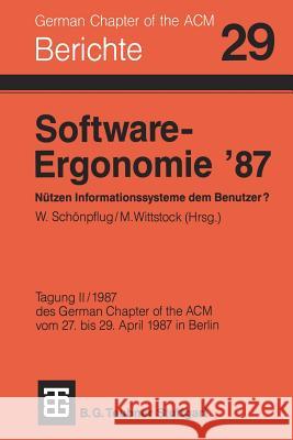 Software-Ergonomie '87 Nützen Informationssysteme Dem Benutzer? Schönpflug 9783519026709