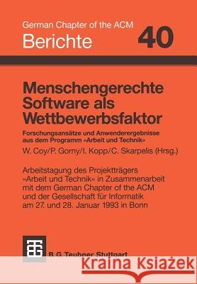 Menschengerechte Software ALS Wettbewerbsfaktor: Forschungsansätze Und Anwenderergebnisse Aus Dem Programm 