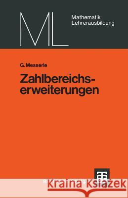 Zahlbereichserweiterungen G. Messerle 9783519027034 Springer