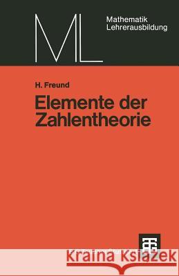 Elemente Der Zahlentheorie Freund, Helmut 9783519027072