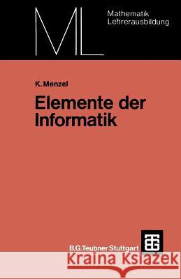 Elemente Der Informatik Klaus Menzel 9783519027089
