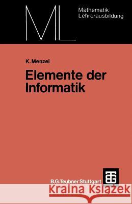 Elemente Der Informatik Klaus Menzel 9783519027089 Springer