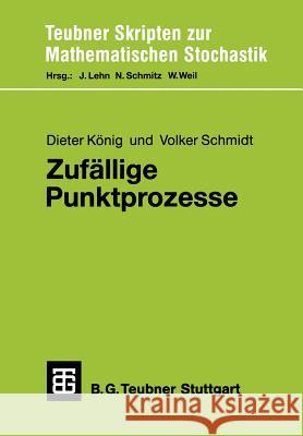 Zufällige Punktprozesse: Eine Einführung Mit Anwendungsbeispielen König, Dieter 9783519027331 Vieweg+teubner Verlag