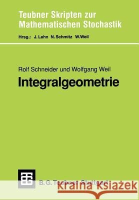 Integralgeometrie Rolf Schneider Wolfgang Weil 9783519027348