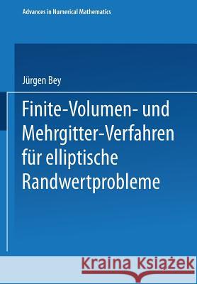 Finite-Volumen- Und Mehrgitter-Verfahren Für Elliptische Randwertprobleme Bey, Jürgen 9783519027416 Vieweg+teubner Verlag