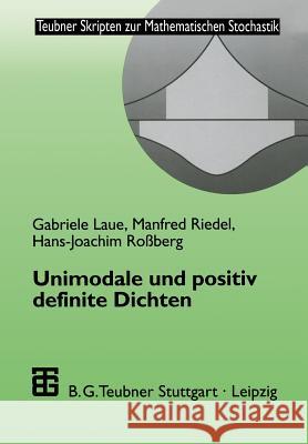 Unimodale Und Positiv Definite Dichten Gabriele Laue Manfred Riedel Hans-Joachim Rossberg 9783519027454