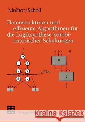 Datenstrukturen Und Effiziente Algorithmen Für Die Logiksynthese Kombinatorischer Schaltungen Molitor, Paul 9783519029458 Vieweg+teubner Verlag