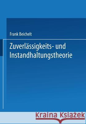 Zuverlässigkeits- Und Instandhaltungstheorie Beichelt, Frank 9783519029854 Vieweg+teubner Verlag