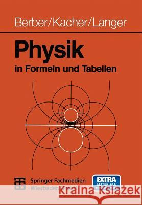 Physik in Formeln Und Tabellen Berber, Prof Joachim 9783519032007 Vieweg+teubner Verlag