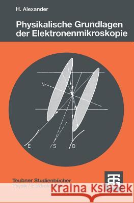 Physikalische Grundlagen Der Elektronenmikroskopie Helmut Alexander 9783519032212