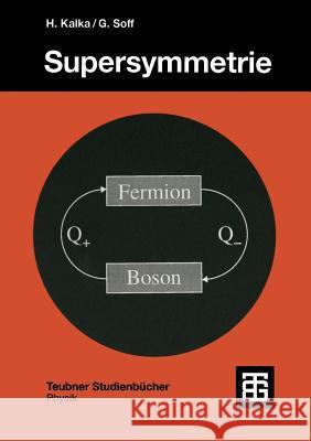 Supersymmetrie Harald Kalka Gerhard Soff Harald Kalka 9783519032380 Vieweg+teubner Verlag