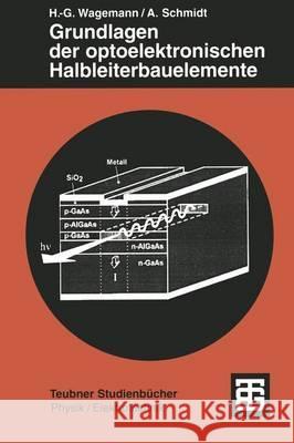 Grundlagen Der Optoelektronischen Halbleiterbauelemente Wagemann, Hans-Günther 9783519032403
