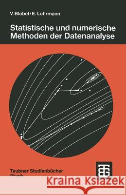 Statistische Und Numerische Methoden Der Datenanalyse Blobel, Volker 9783519032434 Vieweg+teubner Verlag