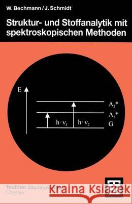 Struktur- Und Stoffanalytik Mit Spektroskopischen Methoden Bechmann, Wolfgang 9783519035527 Vieweg+teubner Verlag