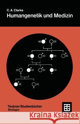 Humangenetik Und Medizin Clarke, Cyril Astley 9783519036104 Springer