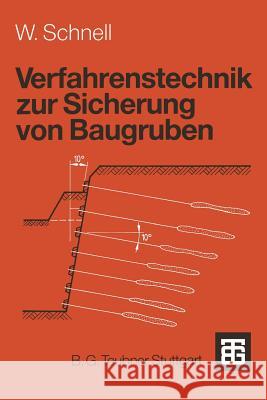 Verfahrenstechnik Zur Sicherung Von Baugruben Wolfgang Schnell 9783519050223 Vieweg+teubner Verlag