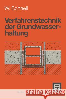 Verfahrenstechnik Der Grundwasserhaltung Wolfgang Schnell Wolfgang Schnell 9783519050230 Springer