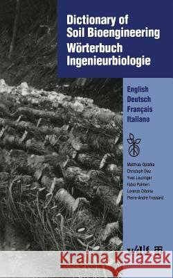 Dictionary of Soil Bioengineering Wörterbuch Ingenieurbiologie: English/Deutsch/Français/Italiano Verein Für Ingenieurbiologie 9783519050421 Hochschulverlag