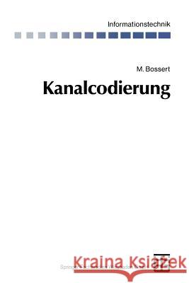 Kanalcodierung Martin Bossert 9783519061434 Vieweg+teubner Verlag