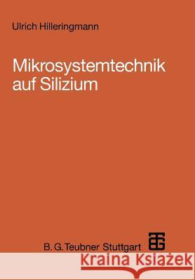 Mikrosystemtechnik Auf Silizium Ulrich Hilleringmann 9783519061588 Vieweg+teubner Verlag
