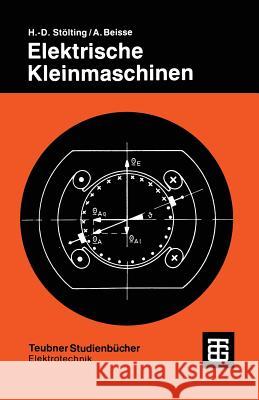 Elektrische Kleinmaschinen: Eine Einführung Stölting, Hans-Dieter 9783519063216