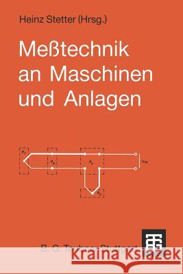 Meßtechnik an Maschinen Und Anlagen Stetter, Heinz 9783519063261 Vieweg+teubner Verlag