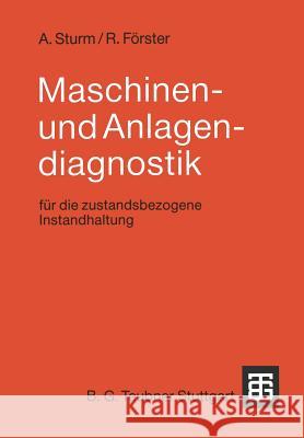 Maschinen- Und Anlagendiagnostik: Für Die Zustandsbezogene Instandhaltung Sturm, Adolf 9783519063339