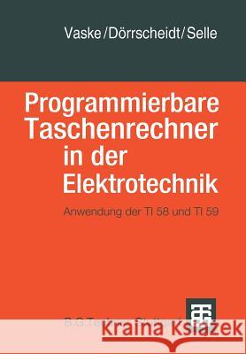 Programmierbare Taschenrechner in Der Elektrotechnik: Anwendung Der Ti58 Und Ti59 Moeller 9783519064206