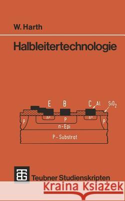 Halbleitertechnologie Wolfgang Harth J. Freyer 9783519100546 Vieweg+teubner Verlag