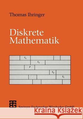 Diskrete Mathematik: Eine Einführung in Theorie Und Anwendungen Ihringer, Thomas 9783519121251 Vieweg+teubner Verlag