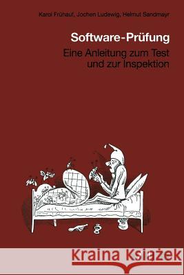 Software-Prüfung: Eine Anleitung Zum Test Und Zur Inspektion Frühauf, Karol 9783519121541 Vieweg+teubner Verlag
